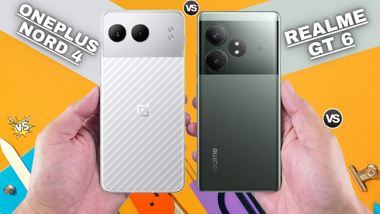 OnePlus Nord 4 vs Realme GT 6